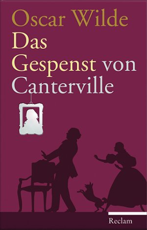 ISBN 9783150106341: Das Gespenst von Canterville - Eine hylo-idealistische Romanze