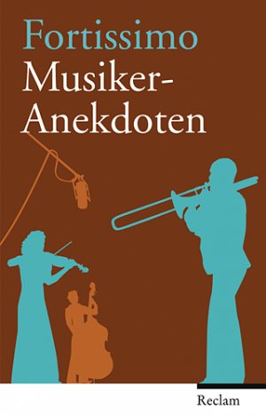 ISBN 9783150107003: Fortissimo - Musikeranekdoten