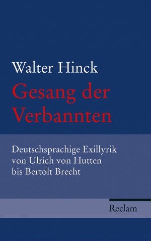 ISBN 9783150108352: Gesang der Verbannten – Deutschsprachige Exillyrik von Ulrich von Hutten bis Bertolt Brecht