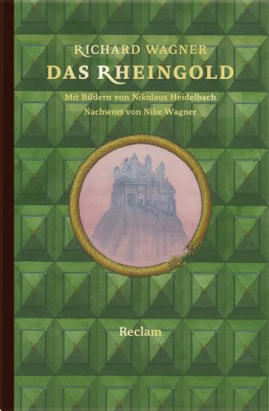 gebrauchtes Buch – Wagner, Richard (Verfasser) – Das Rheingold. Richard Wagner. Mit Bildern von Nikolaus Heidelbach. Nachw. von Nike Wagner