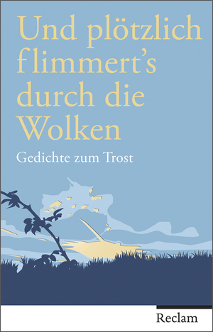 ISBN 9783150109281: Und plötzlich flimmert’s durch die Wolken