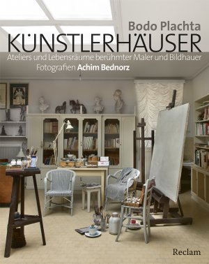 ISBN 9783150109427: Künstlerhäuser. Ateliers und Lebensräume berühmter Maler und Bildhauer.