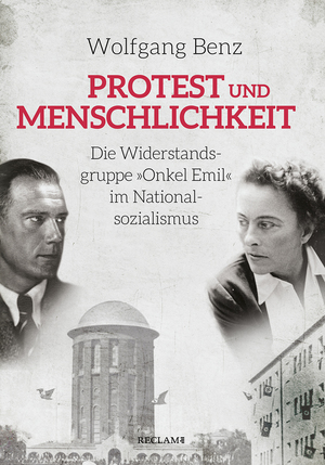 gebrauchtes Buch – Benz Wolfgang – Protest und Menschlichkeit - Die Widerstandsgruppe "Onkel Emil" im Nationalsozialismus