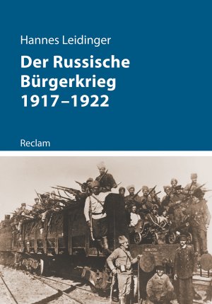 gebrauchtes Buch – Hannes Leidinger – Der Russische Bürgerkrieg 1917–1922 (Kriege der Moderne)