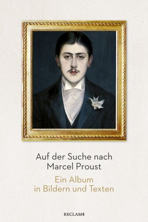 ISBN 9783150113097: Auf der Suche nach Marcel Proust