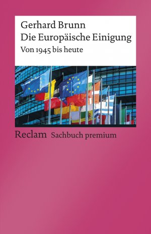 ISBN 9783150140277: Die Europäische Einigung von 1945 bis heute