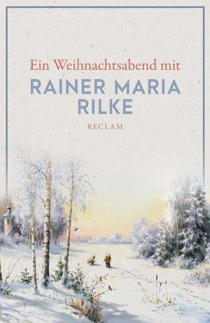 ISBN 9783150140383: Ein Weihnachtsabend mit Rainer Maria Rilke