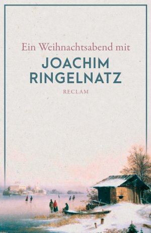 ISBN 9783150142097: Ein Weihnachtsabend mit Joachim Ringelnatz | Reclams Universal-Bibliothek 14209 | Joachim Ringelnatz | Taschenbuch | 84 S. | Deutsch | 2021 | Reclam, Philipp, jun. GmbH Verlag | EAN 9783150142097