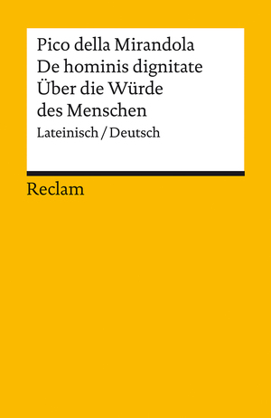 ISBN 9783150142936: De hominis dignitate / Über die Würde des Menschen. Lateinisch/Deutsch – Pico della Mirandola, Giovanni – Originalversion mit deutscher Übersetzung – 14293