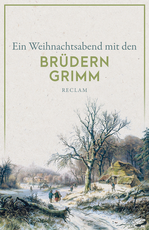 ISBN 9783150143155: Ein Weihnachtsabend mit den Brüdern Grimm - Brüder Grimm – Deutsch-Lektüre, Deutsche Klassiker der Literatur – 14315