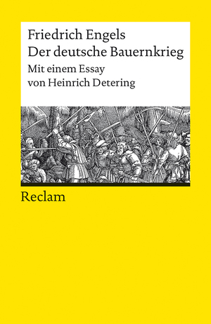 ISBN 9783150143339: Der deutsche Bauernkrieg. Mit einem Essay von Heinrich Detering - Engels, Friedrich – Epochen und Schriften; Bedeutsames der deutschen Geschichte – 14333