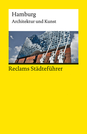 ISBN 9783150143872: Reclams Städteführer Hamburg. Architektur und Kunst – Meyhöfer, Dirk; Gevert, Franziska – Reiseführer; Städtetrip – 14387 – Durchges. und aktual. Ausgabe 2023