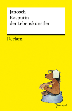 ISBN 9783150143988: Rasputin der Lebenskünstler - Janosch – humoristischer Blick in die menschliche Natur; Geschichtensammlung – 14398