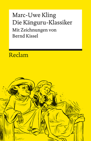 ISBN 9783150144411: Die Känguru-Klassiker. Persönlich ausgewählt aus der Känguru-Tetralogie von Marc-Uwe Kling, illustriert von Bernd Kissel - Kling, Marc-Uwe – 14441