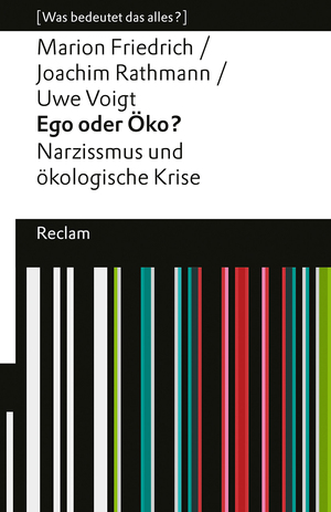 ISBN 9783150144992: Ego oder Oeko?. Narzissmus und oekologische Krise. [Was bedeutet das alles?]