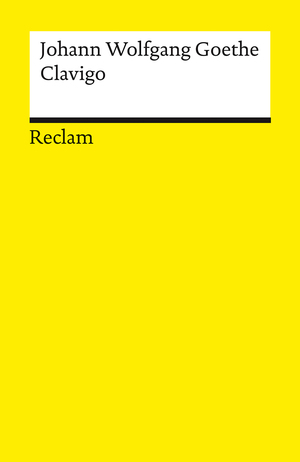 ISBN 9783150145517: Clavigo. Ein Trauerspiel - Goethe, Johann Wolfgang – Deutsch-Lektüre, Deutsche Klassiker der Literatur – 14551