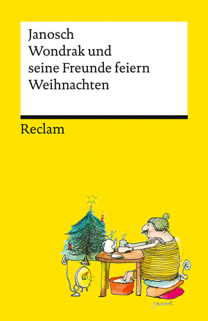 ISBN 9783150145791: Wondrak und seine Freunde feiern Weihnachten. Die besten Weihnachtsgeschichten von Janosch - Mit Wondrak, Günter Kastenfrosch und der Tigerente - Reclams Universal-Bibliothek | Janosch - 14579 | Buch