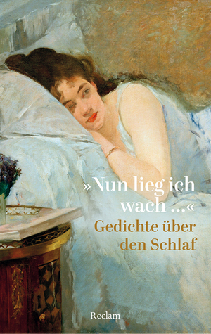 ISBN 9783150145869: Nun lieg ich wach …«: Gedichte über den Schlaf (Reclams Universal-Bibliothek)