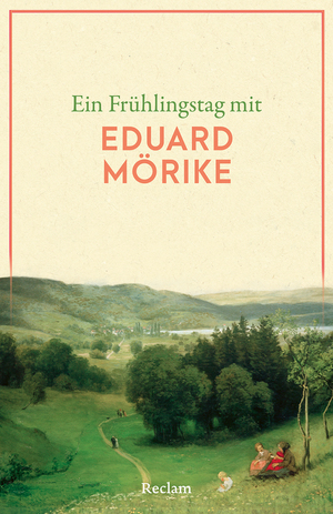 ISBN 9783150146439: Ein Frühlingstag mit Eduard Mörike | Eine Sammlung der schönsten Gedichte, Zitate, Brief- und Romanauszüge zum Frühling - Die perfekte Lektüre für einen Tag im Frühling | Taschenbuch | 88 S. | Deutsch