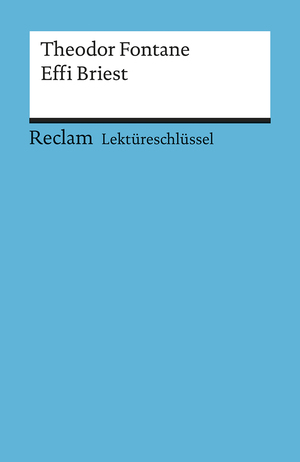 ISBN 9783150153277: Lektüreschlüssel Theodor Fontane, Effi Briest - für Schüler