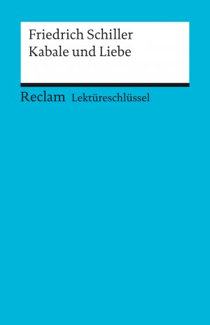 ISBN 9783150153352: Lektüreschlüssel zu Friedrich Schiller: Kabale und Liebe