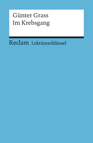 ISBN 9783150153383: Lektüreschlüssel zu Günter Grass: Im Krebsgang