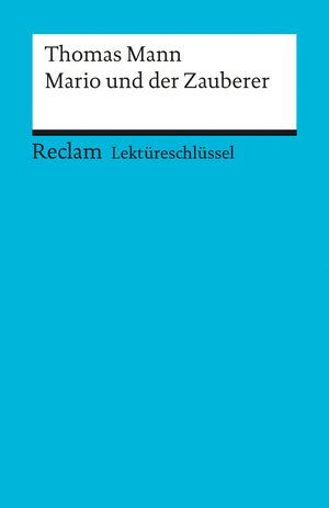 ISBN 9783150153437: Lektüreschlüssel zu Thomas Mann: Mario und der Zauberer