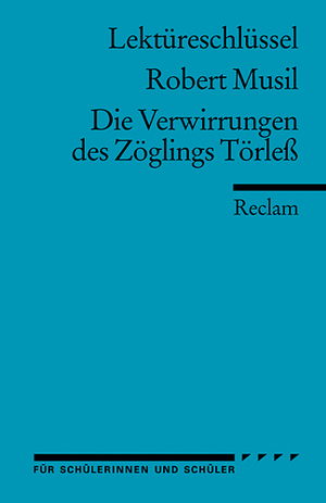 ISBN 9783150153451: Lektüreschlüssel zu Robert Musil: Die Verwirrung des Zöglings Törless