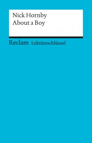 ISBN 9783150153789: Lektüreschlüssel zu Nick Hornby: About a Boy - Ellenrieder, Kathleen – Lektürehilfe; Vorbereitung auf Klausur, Abitur und Matura – 15378