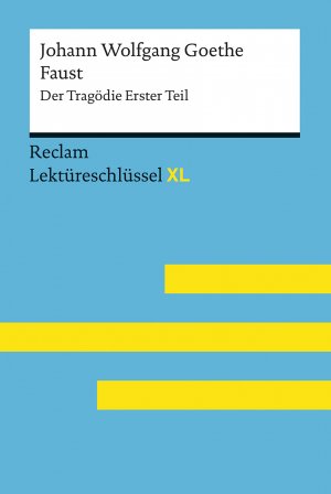 ISBN 9783150154571: Faust I von Johann Wolfgang Goethe: Lektüreschlüssel mit Inhaltsangabe, Interpretation, Prüfungsaufgaben mit Lösungen, Lernglossar. (Reclam Lektüreschlüssel XL)