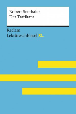 ISBN 9783150154755: Der Trafikant von Robert Seethaler: Lektüreschlüssel mit Inhaltsangabe, Interpretation, Prüfungsaufgaben mit Lösungen, Lernglossar. (Reclam Lektüreschlüssel XL)