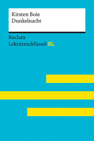 ISBN 9783150155523: Dunkelnacht von Kirsten Boie: Lektüreschlüssel mit Inhaltsangabe, Interpretation, Prüfungsaufgaben mit Lösungen, Lernglossar. (Reclam Lektüreschlüssel XL)