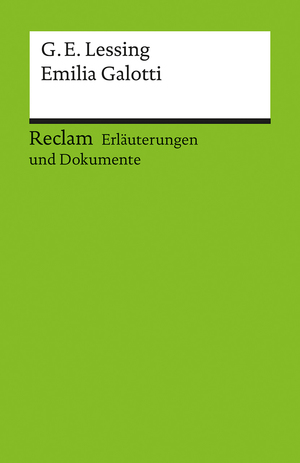 ISBN 9783150160312: Gotthold Ephraim Lessing, Emilia Galotti. von Gesa Dane / Reclams Universal-Bibliothek ; Nr. 16031 : Erläuterungen und Dokumente