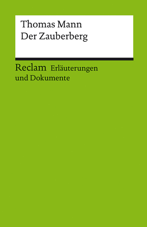 ISBN 9783150160671: Erläuterungen und Dokumente zu Thomas Mann: Der Zauberberg – Langer, Daniela – Deutsch-Lektüre, Deutsche Klassiker der Literatur – 16067