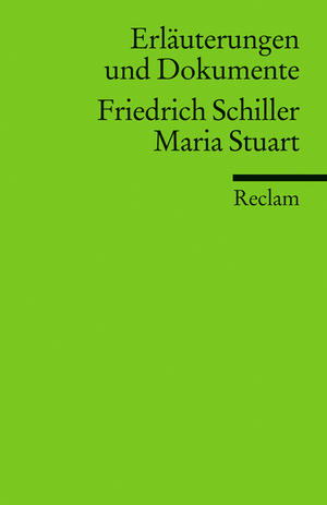 ISBN 9783150160701: Erläuterungen und Dokumente zu Friedrich Schiller: Maria Stuart