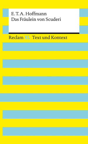 ISBN 9783150161241: Das Fräulein von Scuderi. Textausgabe mit Kommentar und Materialien - Reclam XL – Text und Kontext