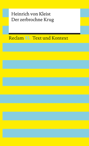 ISBN 9783150161661: Der zerbrochne Krug. Textausgabe mit Kommentar und Materialien: Enthält die Erstfassung der Schlussszene (¿Variant¿) | Reclam XL - Text und Kontext. Für Lehrkräfte und Schüler:innen | Kleist | Buch