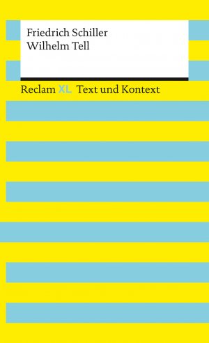 ISBN 9783150161685: Wilhelm Tell. Textausgabe mit Kommentar und Materialien