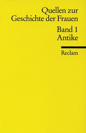 ISBN 9783150170229: Quellen zur Geschichte der Frauen, Band 1: Antike