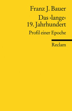 ISBN 9783150170434: Das "lange" 19. Jahrhundert (1789-1917) - Profil einer Epoche