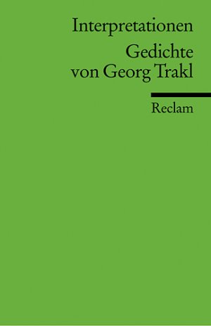 ISBN 9783150175118: Interpretationen: Gedichte von Georg Trakl. (Literaturstudium) - Wissenswertes zu Analyse, Inhalt und Hintergründen