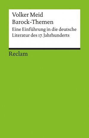 ISBN 9783150176870: Barock-Themen. Eine Einführung in die deutsche Literatur des 17. Jahrhunderts - Meid, Volker – Deutsch-Lektüre, Deutsche Klassiker der Literatur