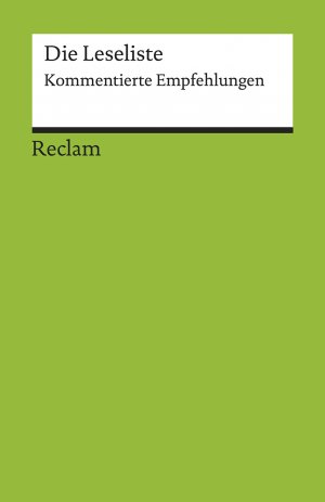 ISBN 9783150176924: Die Leseliste. Kommentierte Empfehlungen - Literatur verstehen; das geschriebene Wort; Theorien; Erläuterungen – Aktual. Auflage 2020