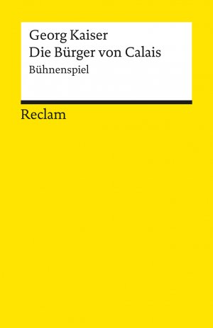 antiquarisches Buch – Georg Kaiser – Die Bürger von Calais. Mit einer Einführung von Walter Urbanek. - (=Reihe A deutsche Sprache. Heft 18).