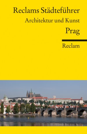 neues Buch – Isabella Woldt – Reclams Staedtefuehrer Prag. Architektur und Kunst