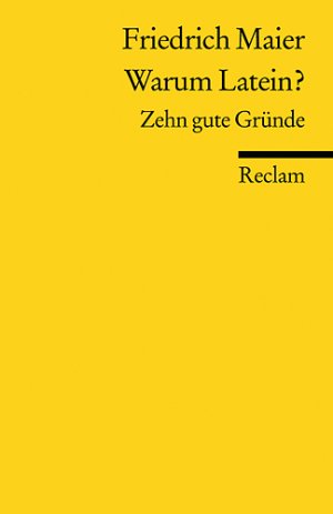 ISBN 9783150185650: Warum Latein? - Zehn gute Gründe