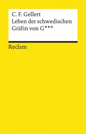 ISBN 9783150186107: Leben der schwedischen Gräfin von G*** - Gellert, Christian Fürchtegott – Deutsch-Lektüre, Deutsche Klassiker der Literatur – 18610