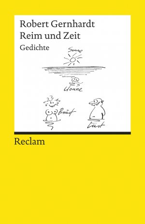 ISBN 9783150186190: Reim und Zeit. Gedichte. Mit einem Nachwort des Autors - Gernhardt, Robert – Deutsch-Lektüre, Deutsche Klassiker der Literatur – 18619