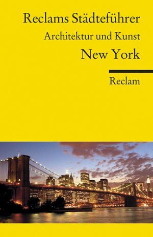 ISBN 9783150187784: Reclams Städteführer New York. Architektur und Kunst - Brinke, Margit; Kränzle, Peter – Reiseführer; Städtetrip; Erkundungstour – 18778