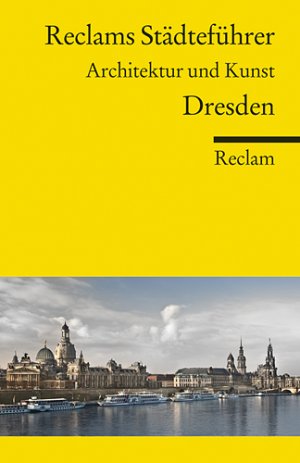 ISBN 9783150187845: Reclams Städteführer Dresden - Architektur und Kunst